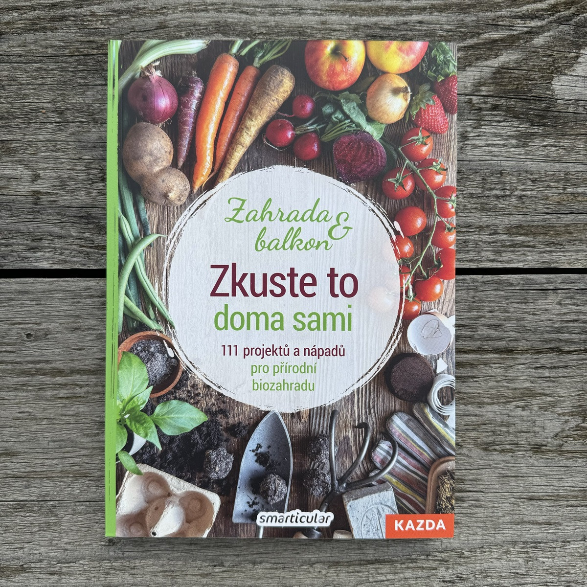 Skúste to doma sami - záhrada a balkón - Kazda - predaj kníh - 1 ks